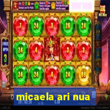 micaela ari nua